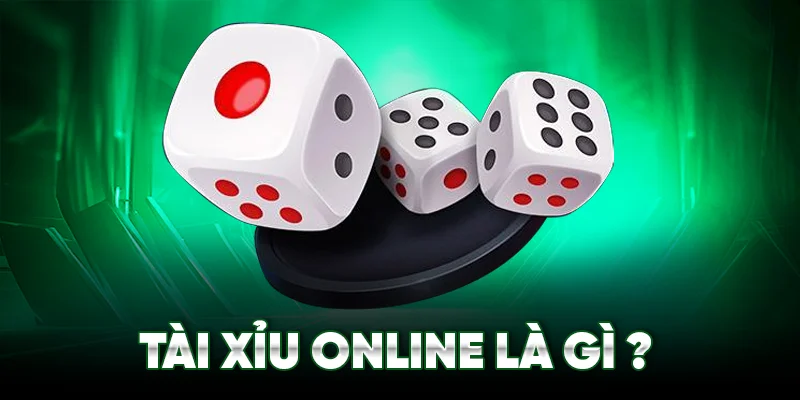 Chơi Tài Xỉu Online Là Như Nào